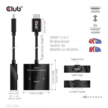 Club 3D CSV-1384 - Video / audio switch - 2-in-1, bi-directional - 2 x HDMI - desktop - 6